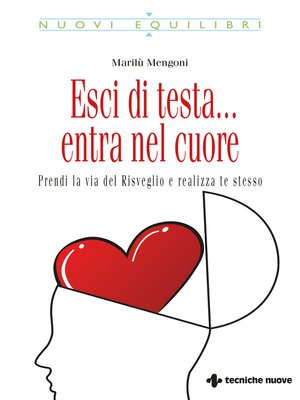 cover image of Esci di testa... entra nel cuore